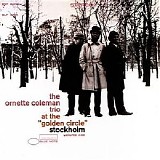 Ornette Coleman - At the 'Golden Circle'  Stockholm, Vol. 1