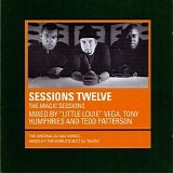 Various artists - Sessions Twelve; The Magic Sessions - "Little Louie" Venga, Tony Humphries and Tedd Patterson, Disc 1