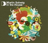 Various artists - Martin Solveig In The House, Disc 1