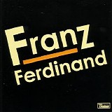 Franz Ferdinand - Franz Ferdinand