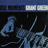 Grant Green - Idle Moments