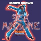 James Brown - Sex Machine Today