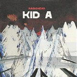 Radiohead - Kid A