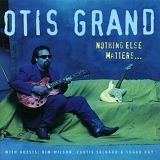 Otis Grand - Nothing Else Matters