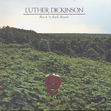 Luther Dickinson - Rock 'n Roll Blues