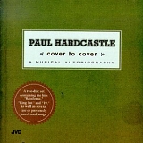 Paul Hardcastle - Cover to Cover: A Musical Autobiography