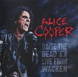 Alice Cooper - Raise The Dead - Live From Wacken