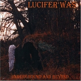 Lucifer Was - Underground and Beyond