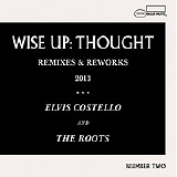 Elvis Costello & Roots, The - Wise Up: Thought - Remixes & Reworks