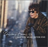 Shirley Horn - May The Music Never End