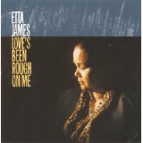 Etta James - Love's Been Rough On Me