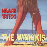 The Waikikis - Hawaii Tattoo (1961-1966  32 Tracks)