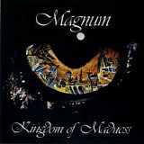 Magnum - Kingdom of Madness