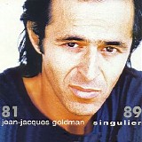 Jean-Jacques Goldman - Singulier 81-89