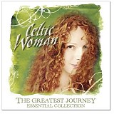 Celtic Woman - The Greatest Journey: Essential Collection