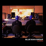 Blue Man Group - Audio