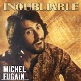 Michel Fugain - Michel Fugain - Inoubliable