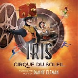 Danny Elfman - IRIS Cirque du Soleil