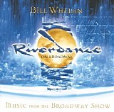 Bill Whelan - Riverdance on Broadway