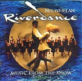 Bill Whelan - Riverdance - Music from the show