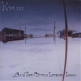 Kyuss - ...And the Circus Leaves Town