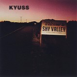 Kyuss - Welcome to Sky Valley