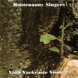 Hootenanny Singers - VÃ¥ra vackraste visor 2