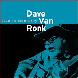 Dave Van Ronk - Live In Monterey