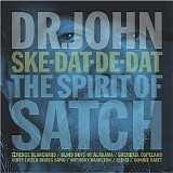Dr. John - Ske-Dat-De-Dat...Spirit Of Satch