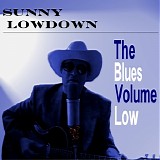 Sunny Lowdown - The Blues Volume Low