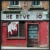 The Revellions - Give It Time