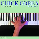 Chick Corea - Solo Piano: Originals (Part 1)