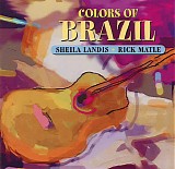 Sheila Landis & Rick Matle - Colors Of Brazil