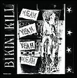 Bikini Kill - Yeah Yeah Yeah Yeah