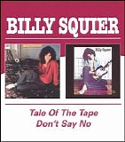Billy Squier - Tale Of The Tape