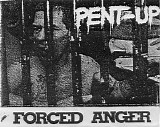 Forced Anger - Pent Up/Summer Of Hate