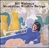 Bill Watrous - Manhattan Wildlife Refuge