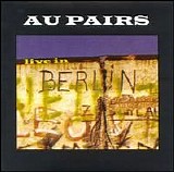 Au Pairs - Live in Berlin