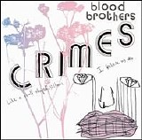 The Blood Brothers - Crimes