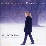 Michael Bolton - This Is The Time: The Christmas Album