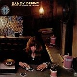 Sandy Denny - The North Star Grassman And The Ravens