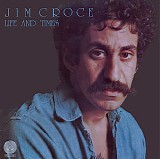 Jim Croce - Life And Times