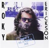 Roky Erickson - Don't Slander Me