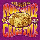 Moby Grape - Crosstalk: The Best of Moby Grape