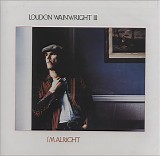 Loudon Wainwright III - I'm Alright