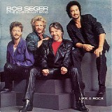 Bob Seger And The Silver Bullet Band - Like A Rock