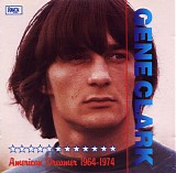 Gene Clark - American Dreamer 1964-1974