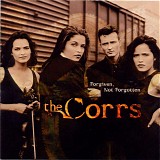 The Corrs - Forgiven, Not Forgotten