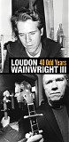 Loudon Wainwright III - 40 Odd Years