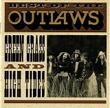 Outlaws - Best Of The Outlaws: Green Grass And High Tides